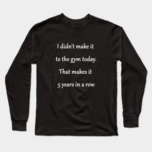 Funny 'Exercise and Fitness' Joke Long Sleeve T-Shirt